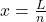x=\frac{L}{n}